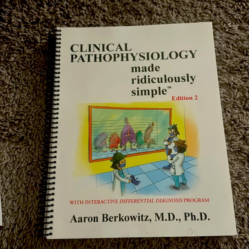 Clinical Pathophysiology Made Ridiculously Simple: